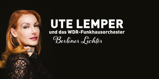 Ute Lemper und das WDR Funkhausorchester