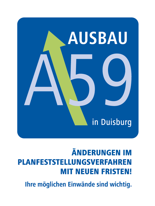 Logo "Ausbau A59 in Duisburg" Untertitel: Änderungen im Planfeststellungsverfahren mit neuen Fristen! Ihre möglichen Einwendungen sind wichtig.